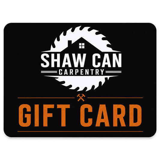 Shaw Can Carpentry Gift Card